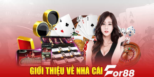 Giới thiệu lịch sử thương hiệu For88