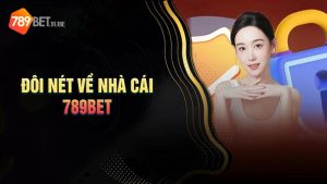 Giới thiệu về lịch sử thương hiệu 789Bet